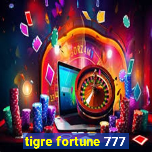 tigre fortune 777